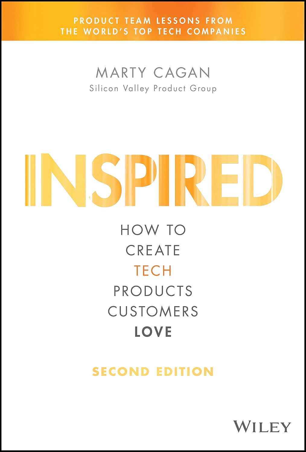 INSPIRED: How to Create Tech Products Customers Love